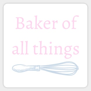 Baker of all things Sticker